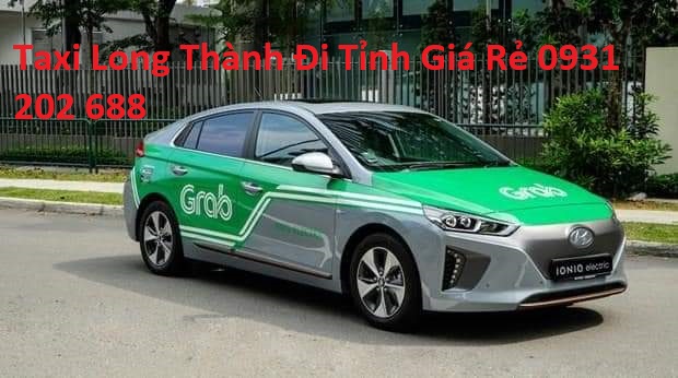 Taxi Long Thành Đi Tỉnh Giá Rẻ, Taxi Trọn Gói